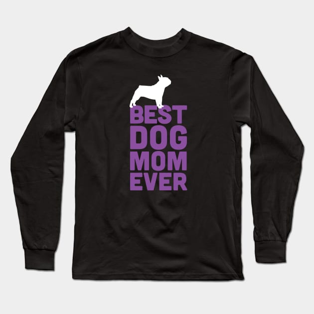 Best French Bulldog Mom Ever - Purple Dog Lover Gift Long Sleeve T-Shirt by Elsie Bee Designs